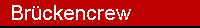 Brckencrew